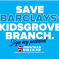Save Barclays Kidsgrove